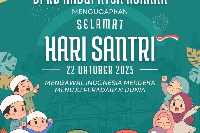 PIMPINAN DAN ANGGOTA DPRD KABUPATEN ASAHAN MENGUCAPKAN  SELAMAT MEMPERINGATI HARI SANTRI NASIONAL TAHUN 2025